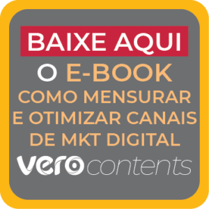 eBook Como Mensurar e Otimizar Canais de Marketing Digital - Vero Contents